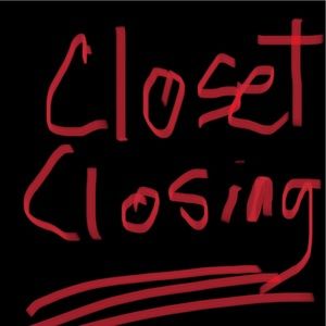 CLOSET CLOSING